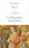Simone Weil - La Pesanteur et la grâce