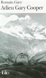 Romain Gary - La comédie américaine. Vol. 2. Adieu Gary Cooper