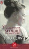 Julia Quinn - Comment séduire un marquis ?