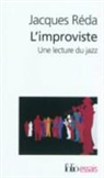Jacques Reda, Jacques Réda - L'improviste : une lecture du jazz