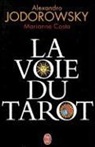 Marianne Costa, Alejandro Jodorowsky, Alexandro Jodorowsky - La voie du tarot