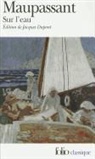 Guy de Maupassant, G. Maupassant, Guy de Maupassant - Sur l'eau