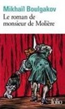 Mikhail Boulgakov, Mikhail Afanassievitch Boulgakov - Le roman de monsieur de Molière