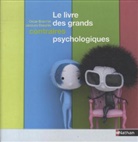 Oscar Brenifier, Jacques Després - Le livre des grands contraires psychologiques