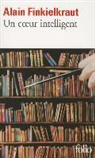 Al Finkielkraut, Alain Finkielkraut - Un coeur intelligent : lectures