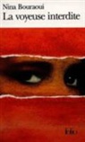 BOURAOUI, Nina Bouraoui - La voyeuse interdite