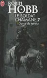 Robin Hobb - Le soldat chamane. Vol. 7. Danse de terreur