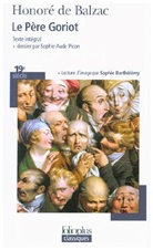 Honore de Balzac, Honoré de Balzac, Honore de Balzac, Alexandre Dumas - Le père Goriot : texte intégral