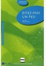 Anne-Marie Hingue, Hingue, Anne-Marie Hingue, Karine Ulm, ULM, Karine Ulm - Dites-moi un peu... : B1-B2