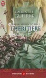 Laura Guhrke, Laura Lee Guhrke - Jeunes filles en fleurs. Vol. 2. L'héritière