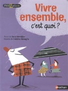 Frédéric Bénaglia, Oscar Brenifer, Oscar Brenifier - Vivre ensemble, c'est quoi ?
