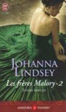 Johanna Lindsey - Les frères Malory. Vol. 2. Tendre rebelle