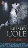 Kresley Cole - Les ombres de la nuit. Vol. 4. Âme damnée