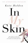 Kate Holden - In My Skin