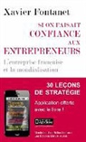 Xavier Fontanet, Xavier (1948-....) Fontanet, FONTANET/BARRAUX, Gérard Bonos, Jacques Barraux, Jean Malye... - Si on faisait confiance aux entrepreneurs : les entreprises françaises et la mondialisation