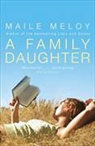 Maile Meloy - A Family Daughter