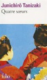 J. Tanizaki, Junich Tanizaki, Junichirô Tanizaki - Quatre soeurs