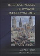 Hansen, Lars Peter Hansen, Lars Peter Sargent Hansen, Hansen Lars Peter, Thomas J Sargent, Thomas J. Sargent... - Recursive Models of Dynamic Linear Economies