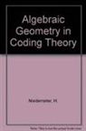 Harald Niederreiter, Not Available (NA) - Algebraic Geometry in Coding Theory