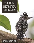 John Kricher, John C. Kricher, Kricher John C. - New Neotropical Companion