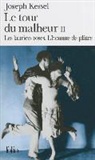 Joseph Kessel - Le tour du malheur. Vol. 2. Les lauriers roses. L'homme de plâtre