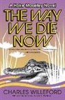Charles Willeford, Charles Ray Willeford - The Way We Die Now
