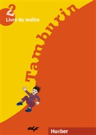Josef Alberti, Siegfried Büttner, Gabriele Kopp, Josef Alberti, Siegfried Büttner, Gabriele Kopp - Tamburin, neue Rechtschreibung: Tamburin 2: Livre du maître