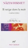 Nazim Hikmet, Nâzim Hikmet, Nâzim Hikmet, Nazm - Il neige dans la nuit et autres poèmes