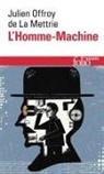 Mettrie La, Julien Offray de La Mettrie - L'homme-machine. Lire La Mettrie