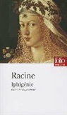 Jean Racine, Jean Baptiste Racine - Iphigénie