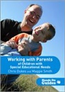 Chris Dukes, Chris Smith Dukes, Chris/ Smith Dukes, Maggie Smith - Working With Parents of Children With Special Educational Needs