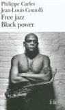 Philippe Carles, Carles/Comolli, Jean-Louis Comolli - Free jazz, black power