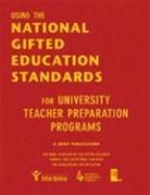 Susan K. Johnsen, Susan K. Van Tassel-Baska Johnsen, Susan K. Vantassel-Baska Johnsen, Ann Robinson, Joyce Lenore VanTassel-Baska - Using the National Gifted Education Standards for University Teacher