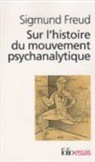 Sigmund Freud - Sur l'histoire du mouvement psychanalytique