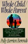 Polly Berends, Polly B Berends, Polly B. Berends, Polly Berrien Berends - Whole Child, Whole Parent, 4/e