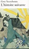 C. Nooteboom, Cees Nooteboom - L'histoire suivante