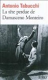 Antoni Tabucchi, Antonio Tabucchi - La tête perdue de Damasceno Monteiro