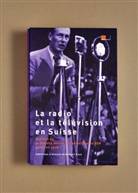 Markus T. Drack, Theres Egger, Sonia Ehnimb-Bertini, Th Mäusli, Theo Mäusli, Marc Reymond... - La radio et la télévision en Suisse