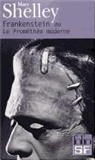 M. Shelley, Mary Shelley - Frankenstein ou Le Prométhée moderne
