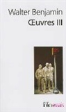Walter Benjamin - Oeuvres. Vol. 3
