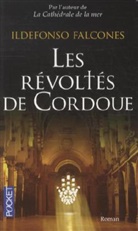 Ildefonso Falcones - Les révoltés de Cordoue