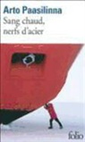 Arto Paasilinna - Sang chaud, nerfs d'acier