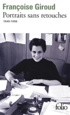Francois Giroud, Françoise Giroud - Portraits sans retouches, 1945-1955