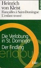 H. Kleist, Heinrich von Kleist - Fiançailles à Saint-Domingue. Enfant trouvé