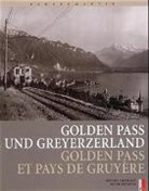 Michel Gremaud, Pet Pfeiffer, Peter Pfeiffer, Peter Pfeiffer - Golden Pass et Pays de Gruyère