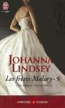 Johanna Lindsey - Les frères Malory. Vol. 5. Une femme convoitée