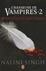 Nalini Singh - Chasseuse de vampires. Vol. 2. Le souffle de l'archange