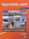 Sophie Corbeau, Chantal Dubois, J.-L. Penfornis - Tourisme.com : français professionnel