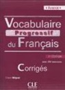 Clire Miquel - Vocabulaire progressif du français, niveau avancé : corrigés