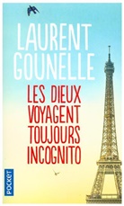 Laurent Gounelle, GOUNELLE LAURENT - Les dieux voyagent toujours incognito